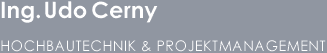 Ingenieur Udo Cerny - Hochbautechnik und Projektmanagement